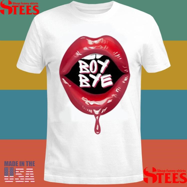Fabulous Demps Boy Bye Shirts