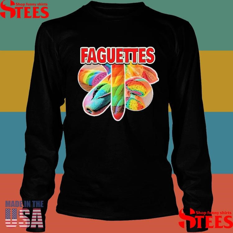 Faguettes Baguettes Pride Rainbow Shirts