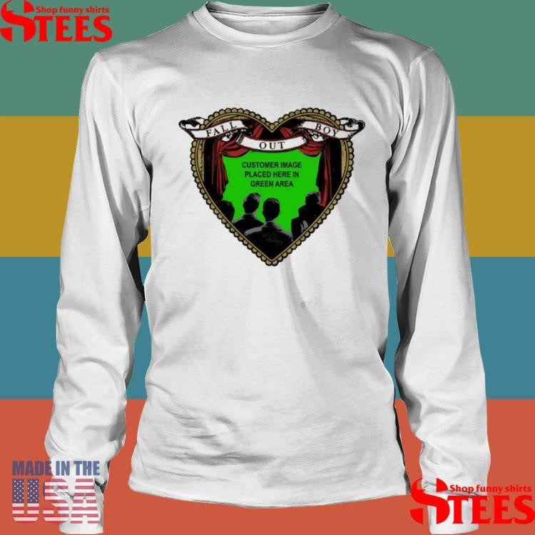 Fall Out Boy Custower Image Placed Here In Green Area Album Cover Heart Customizable Shirts