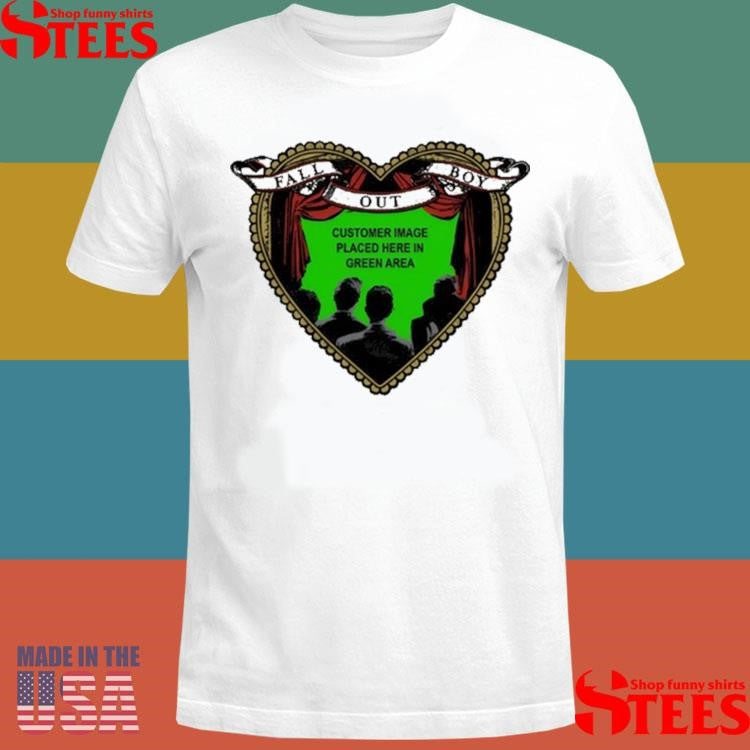 Fall Out Boy Custower Image Placed Here In Green Area Album Cover Heart Customizable Shirts