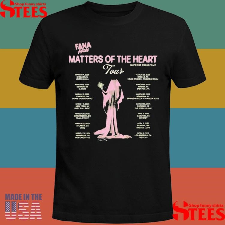 Fana Hues Matters of the Heart Tour Shirts