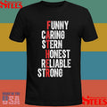 Fathers Funny Caring Stern Honest Reliable Strong Exclusive Shirts