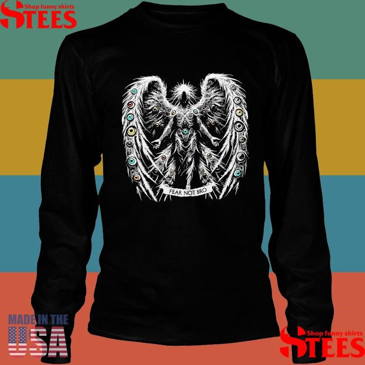 Fear Not Bro Seraphim Angel Biblical Christian Humor T-shirt