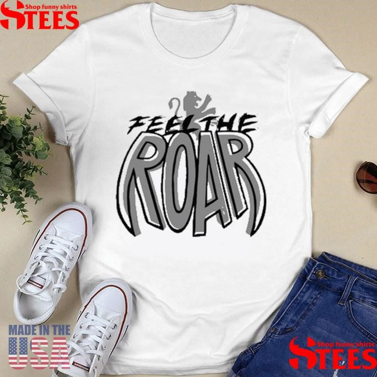 Feel The Roar Sacramento Kings 2025 Playoffs Shirts
