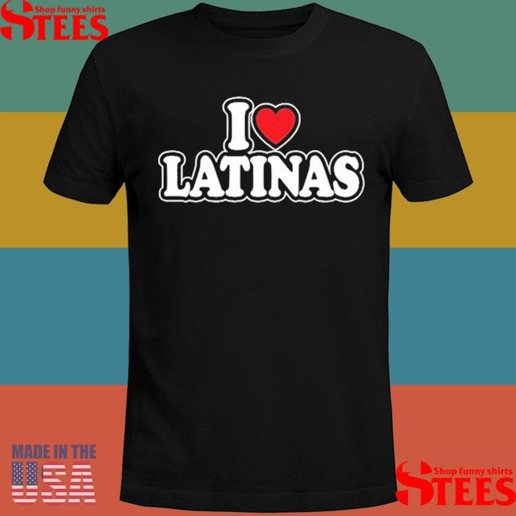 Feral Supplements I Love Latinas T-shirt