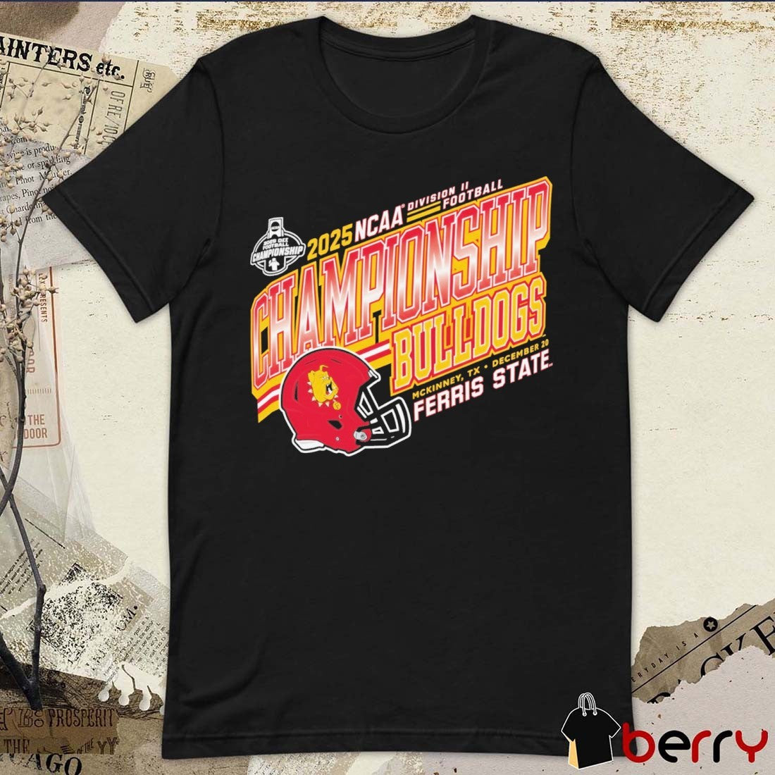 Ferris State Bulldogs 2025 Division II Football Championship McKinney TX December 20 Helmet t-shirt