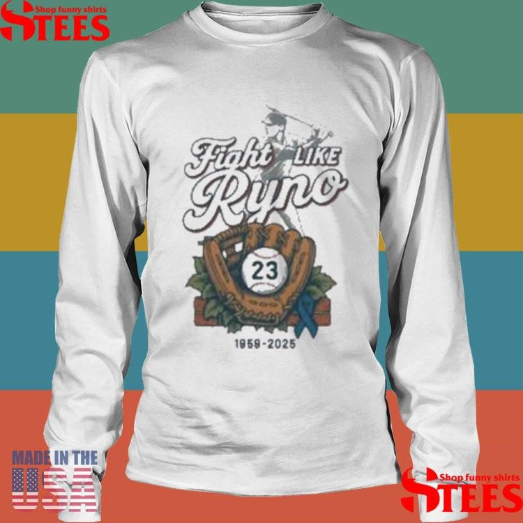 Fight Like Ryno Ryne Sandberg Tribute 1959 2025 T-shirts