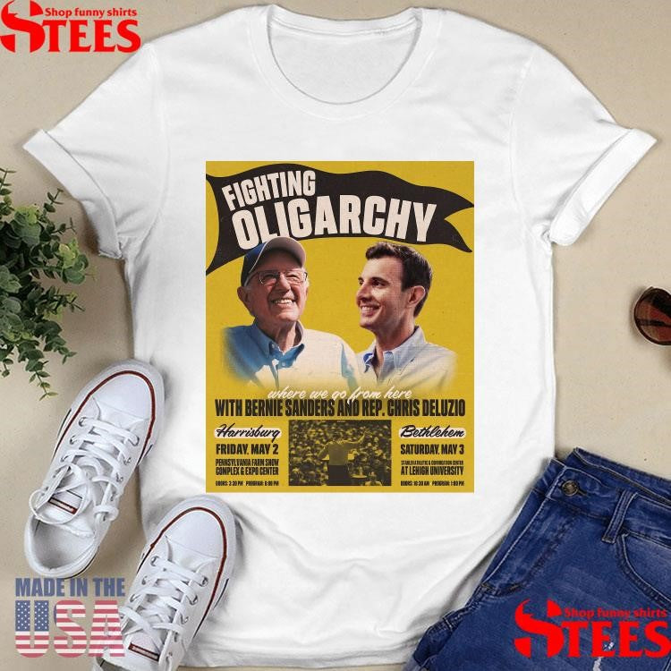 Fighting Oligarchy Where We Go From Here With Bernie Sanders And Rep Chris Deluzio Shirts