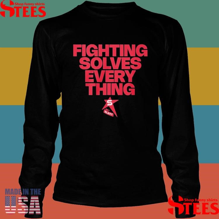 Fighting Solves Everything Shirts