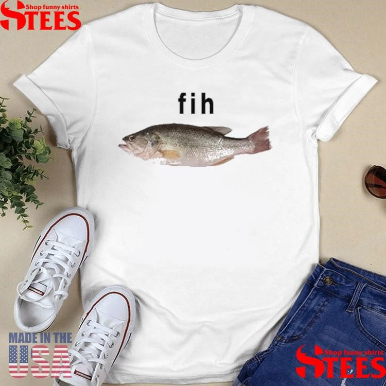 Fih Funny Misspelled Fish Meme T-shirt
