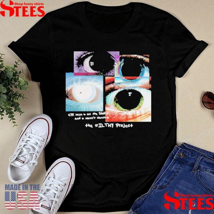 Filthy Project Filthy Dilated Shirts