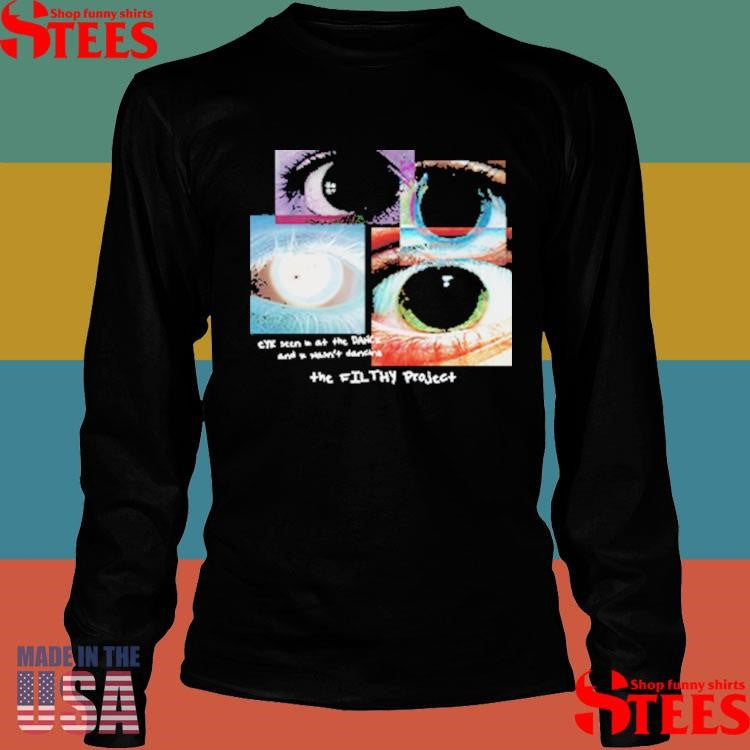 Filthy Project Filthy Dilated Shirts