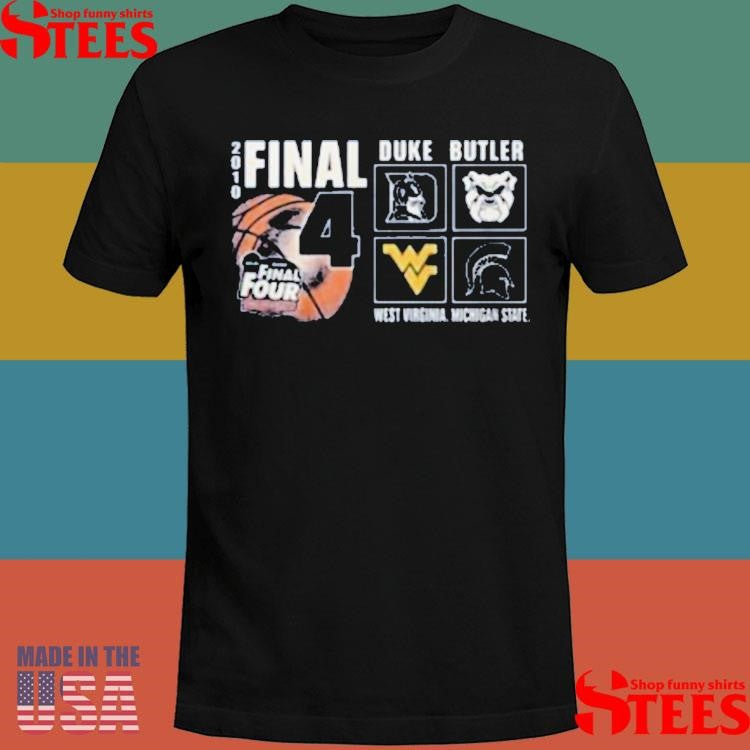 Final Four 2010 Duke Butler West Virginia Michigan State Shirts