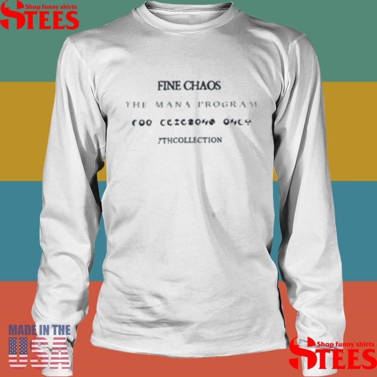 Fine Chaos Mana Signature Shirts