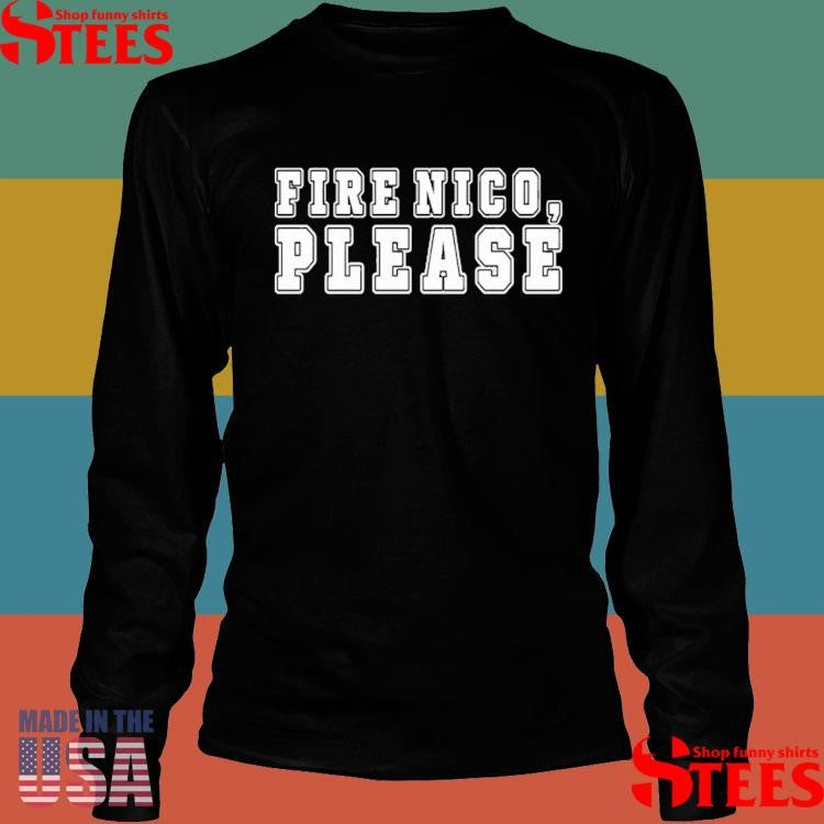 Fire Nico Please Shirts