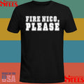 Fire Nico Please Shirts