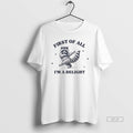 Official First Of All Im A Delight Raccoon Sarcastic Raccoon T-Shirts, Hoodie, Sweatshirt | CiraTrend.com