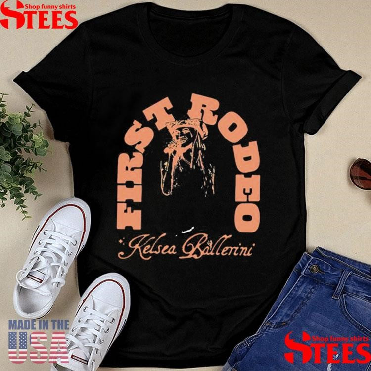 First Rodeo Onesie Kelsea Ballerini Shirts