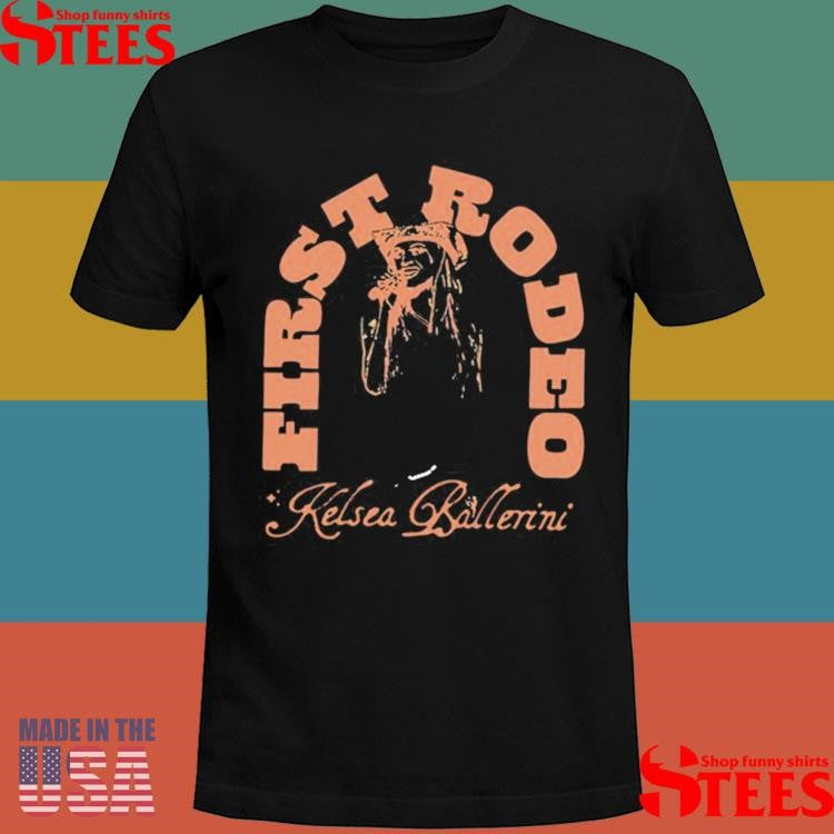 First Rodeo Onesie Kelsea Ballerini Shirts