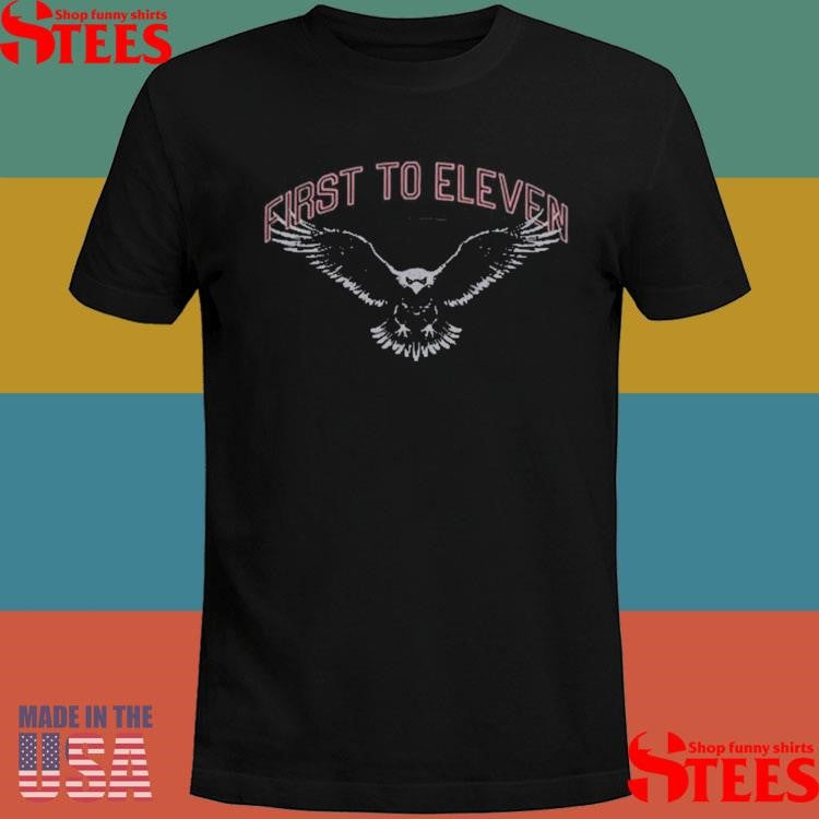 First To Eleven Eagle T-shirt