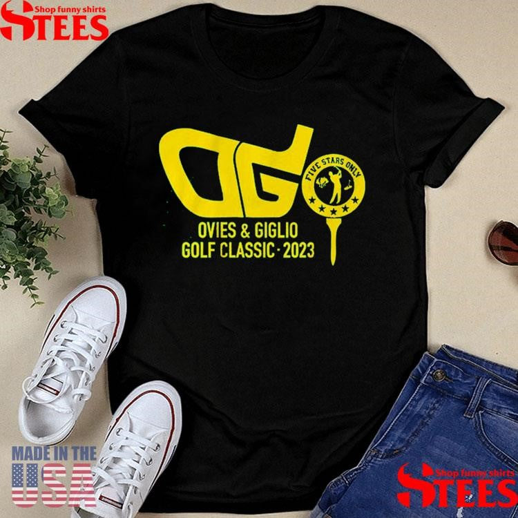 Five Stars Only Ovies And Giglio Podcast The Golf Classic 2023 Shirts
