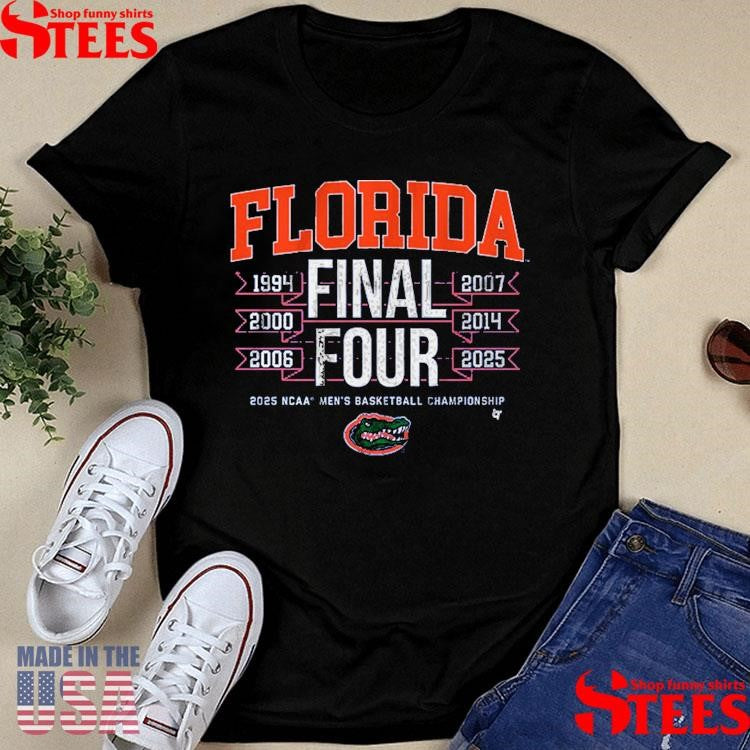 Florida Basketball All-time Final Four 2025 Ncaa Basketball Championship Shirts
