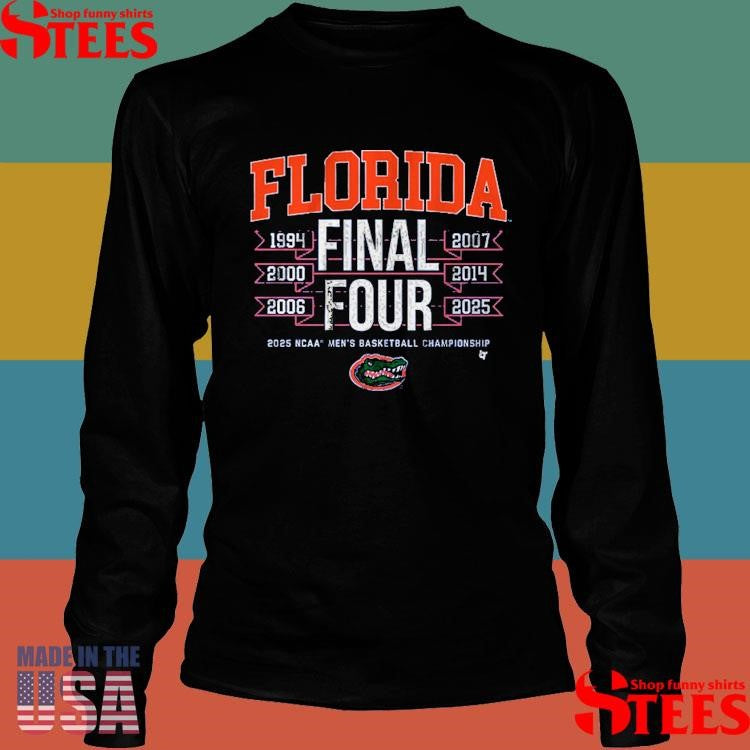 Florida Basketball All-time Final Four 2025 Ncaa Basketball Championship Shirts