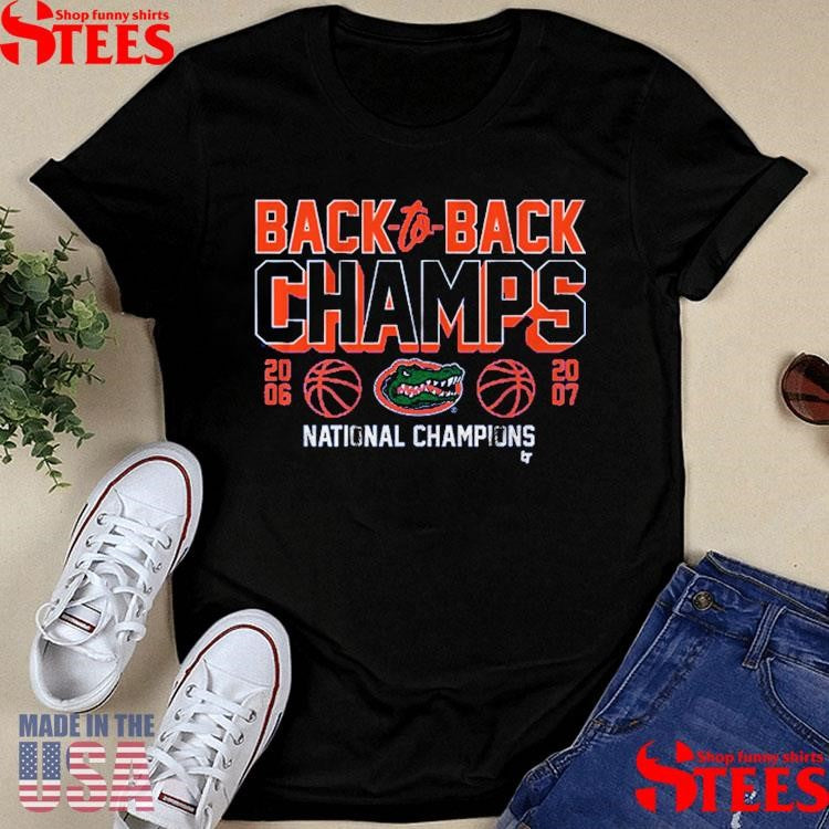 Florida Basketball Back-to-back Champs National Champions 2006 2007 Shirts