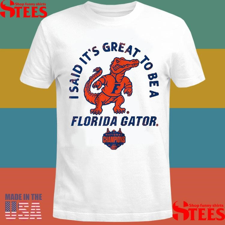 Florida Basketball It’s Great To Be A Florida Gator National Champions Shirts