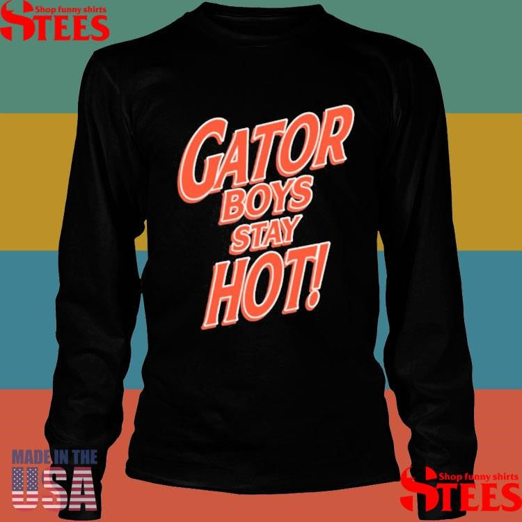 Florida Gator Boys Stay Hot Shirts