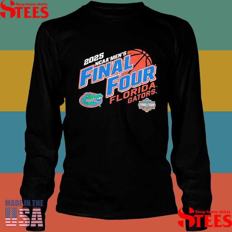 Florida Gators 2025 Ncaa Men’s Basketball Tournament March Madness Final Four Shirts