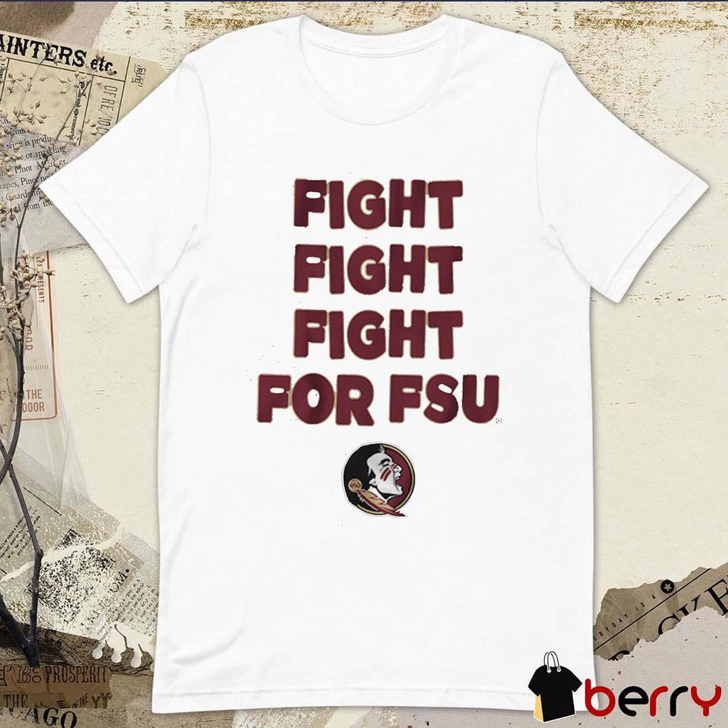 Florida State Seminoles Team Slogan Fight Fight Fight For FSU NCAA 2025 t-shirt