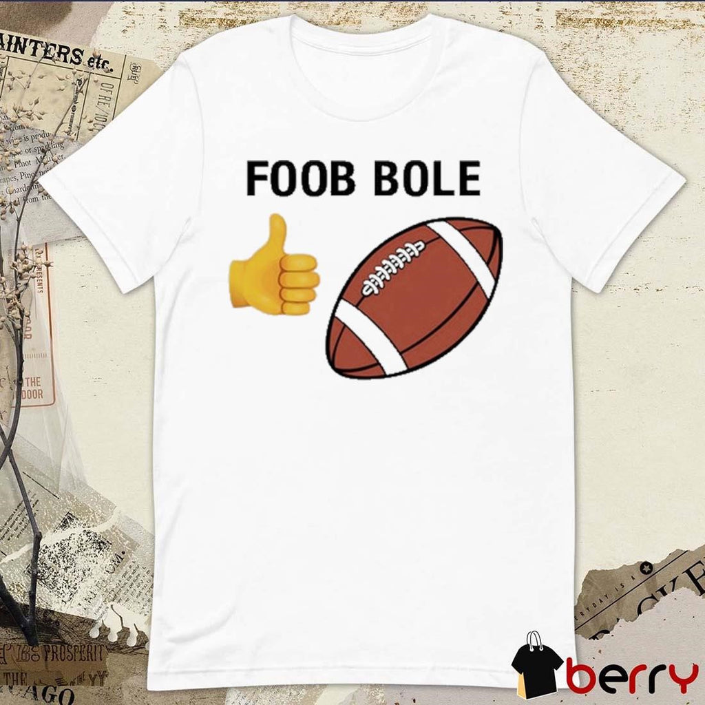 Foob Bole Football Funny t-shirt