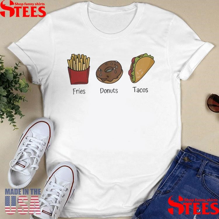 Food Fdt Fries Donuts Tacos Shirts
