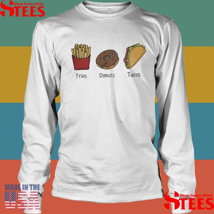 Food Fdt Fries Donuts Tacos Shirts