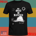 For God So Loved Free Indeed T-shirt