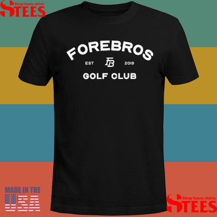 Forebros Golf Club Smoke Est 2019 T-shirt
