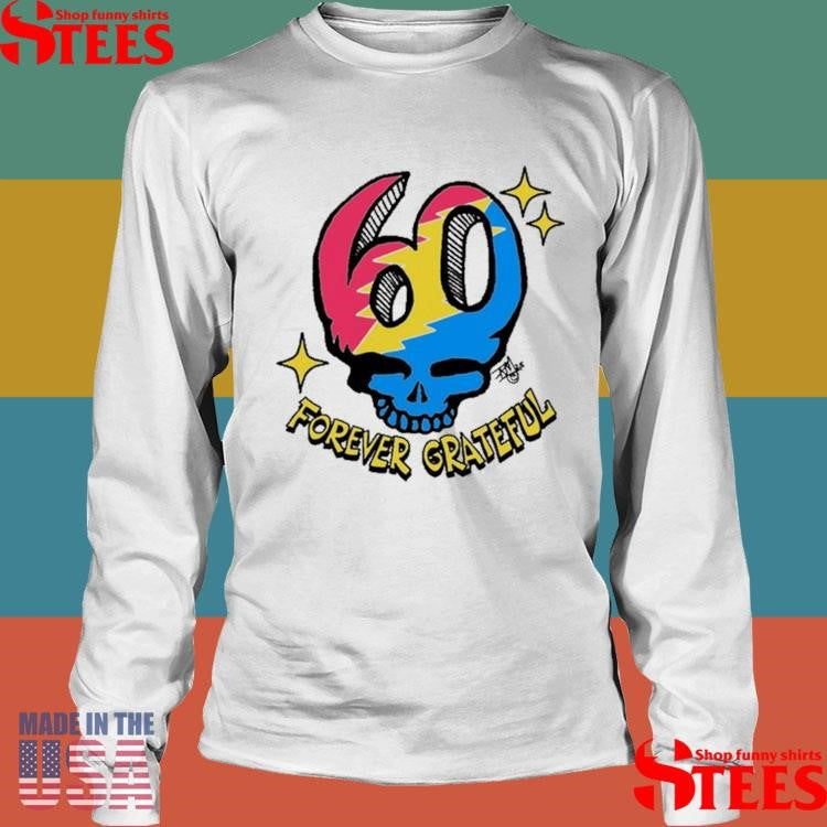 Forever Grateful Dead 60th Anniversary Shirts