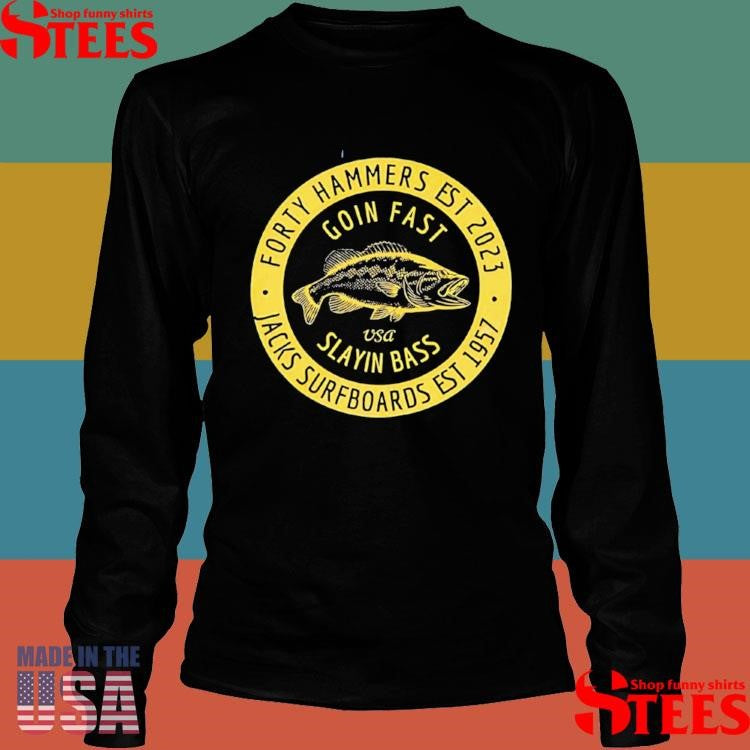 Forty Hammers Slaying Bass Shirts