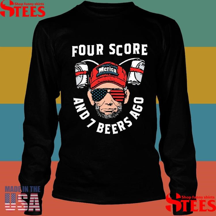 Four Score And 7 Beers Ago Shirts