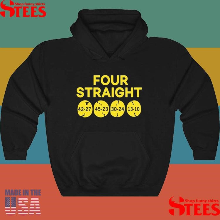 Four Straight 42-27 45-23 30-24 13-10 T-shirts