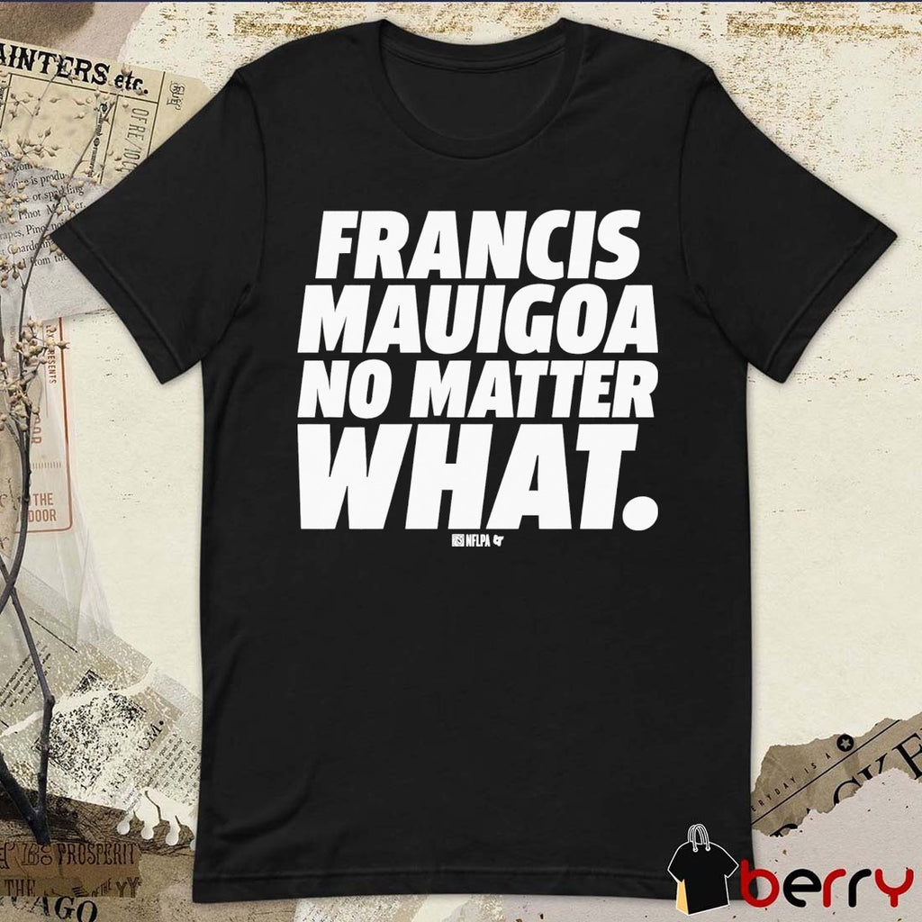Francis Mauigoa No Matter What New York Giants NFL Draft t-shirt