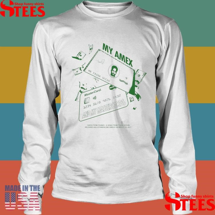Frank Ocean Chanel My Amex And My Mastercards Shirts