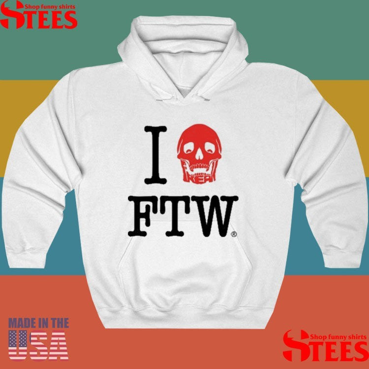 Freak The World I Love Ftw Shirts