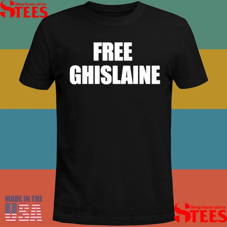 Free Ghislaine Jessica Reed Kraus Shirts