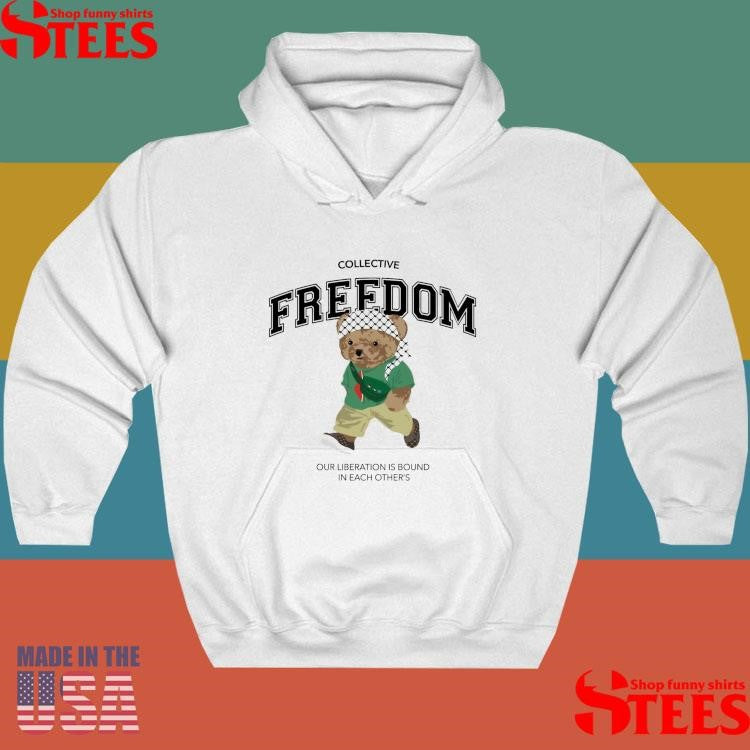 Freedom Bear Our Liberation Is Bound In Each Other’s T-shirt