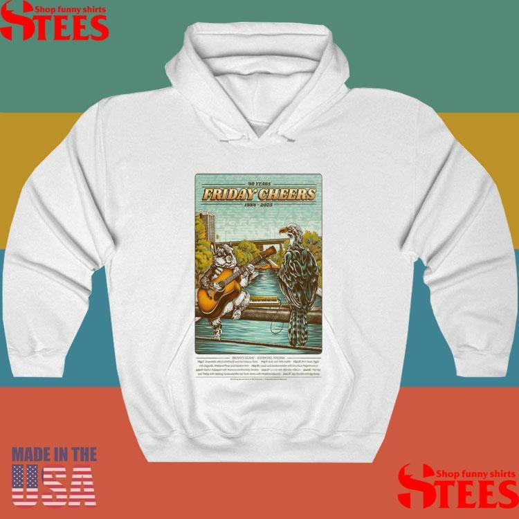 Friday Cheers 40 Years 1984-2025 Brown’s Island Richmond, Va Poster Shirts