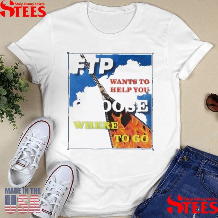 Fuck The Population Wants To Help You Choose Where To Go Choice Shirts