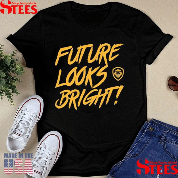 Future Looks Bright Shirts