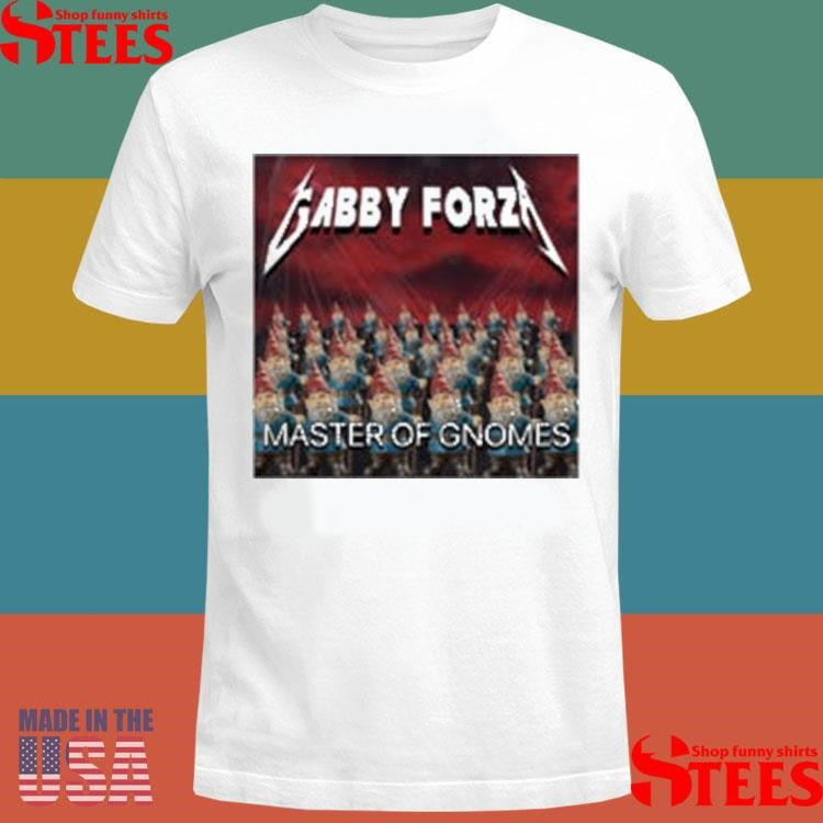 Gabby Forza Master Of Gnomes T-shirt